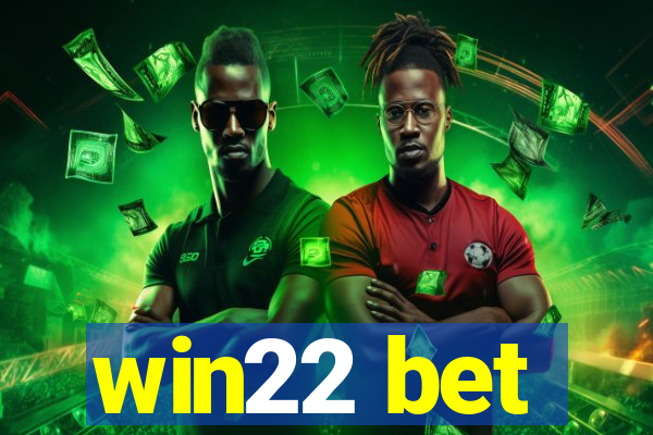 win22 bet